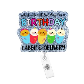 Arakulago What a Beautiful Day for a Birthday Labor & Delivery Badge Reel Retractable NICU L&D Funny Medical Assistant Nursing Badge Holder with ID Clip Accessories Acrylic Name Badge Clip CNA RN
