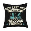 Funny Haddock Fishing Gift for Men & Women Cast Away