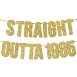 Straight Outta 1985 Banner for 40th Birthday Party Decoration,Happy 40th Men Women Birthday Party Banner,Handmade - Gold