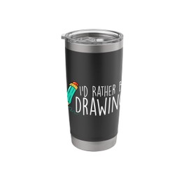 I'd Rather Be Drawing - Artist Art Teacher Sketching Pencil Stainless Steel Insulated Tumbler