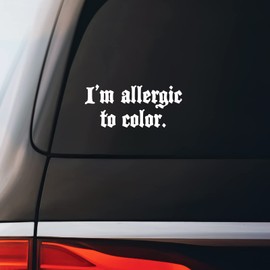 I'm Allergic to Color Wednesday Addams Quote Sticker Decal Notebook Car Laptop 5.5"x2.5" (Color)