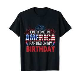 4th of July Birthday Gifts Funny Bday Born on 4th of July T-Shirt
