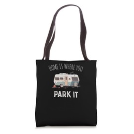 Home Is Where You Park It Outdoor Adventure RV Tote Bag