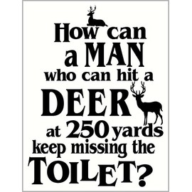 Wall Decor Plus More WDPM3459 Man Who Can Hit A Deer Keeps Missing Toilet Hunting Bathroom Vinyl Wall Decal, 20 x 15", Black