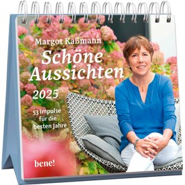 Wochenkalender 2025: Schöne Aussichten: 53 Impulse für die besten Jahre | Tischkalender zum Aufstellen mit Texten der Bestseller-Autorin und Naturaufnahmen für jede Woche