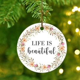 Christmas Ornaments 2023 Life is Beautiful' Christmas Tree Ornament Spring Summer Green Wreath Ornament Keepsake Wreath Flower Floral Collectible Gift for Christmas Tree Decorations Ceramic Circle 3"