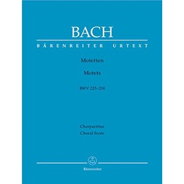 Six Motets BWV 225-230 (Choral Score without piano reduction)