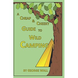 A Cheap and Cheeky Guide to Wild Camping