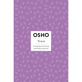 Trust (Osho Insights for a New Way of Living, Band 11)