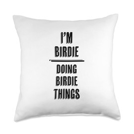 I'm BIRDIE Doing BIRDIE Things | Funny Cute - First Name - Throw Pillow