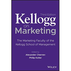 Kellogg on Marketing: The Marketing Faculty of the Kellogg School of Management