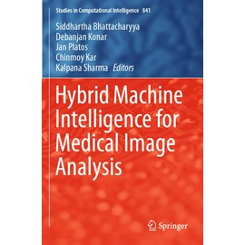 Hybrid Machine Intelligence for Medical Image Analysis (Volume 841)