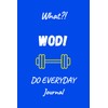What?! WOD! Crossfit Journal: The Ultimate Cross Training Workout Tracking