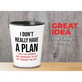 marketing coworker Shot Glass 1.5oz - I don't really have a plan - Job Profession Business Owner Digital Marketer Researcher Social Media Strategy