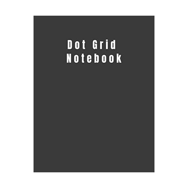 Dot Grid Notebook:: Dotted Notebook, (8.5x11inches) 120 pages, journal