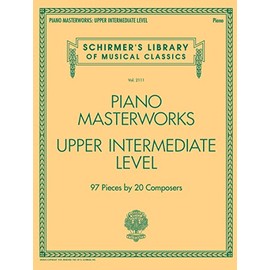 Piano Masterworks: Upper Intermediate Level - Schirmer's Library Of Musical Classics: Schirmer's Library of Musical Classics Vol. 2111