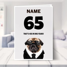Funny 65th Birthday Card for Him or Her | 65 is 455 in Dog Years | Happy Birthday Card for Male, Female on their 65th Bday when they turn 65 Years Old! Fun Pug Banter Joke Card