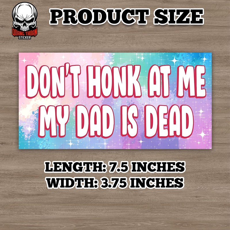 Don't Honk at Me My Dad is Dead | Bumper