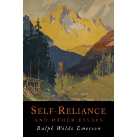 Self-Reliance and Other Essays