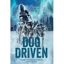 Dog Driven: A Musher's Survival Story Through Canadian Wilderness - Courage and Overcoming Impaired Vision