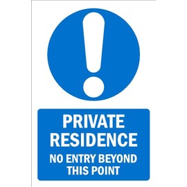 Private residence, no entry beyond this point, informational sign - 1mm flexible Plastic sign (200mm x 150mm)