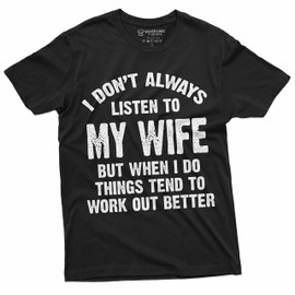 Listen to My Wife Funny Shirt Husband Tee Shirt Mens Funny Marriage Tee Shirt Birthday Gift Ideas for Man (XX-Large Black)