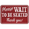 Plastic Sign Please Wait to be Seated - 6" x