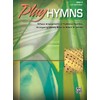 Play Hymns, Bk 5: 9 Piano Arrangements of Traditional Favorites