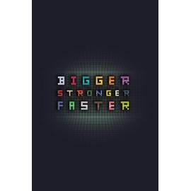 Bigger Stronger Faster: Blank Lined Journal to Write In - Ruled Writing Notebook