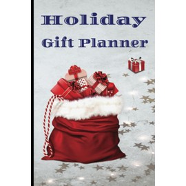 Holiday Gift Planner: Keep Track Of Everyone On Your Christmas List