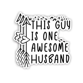 (3pcs) This Guy is One Awesome Husband Sticker Just Married Boyfriend Funny Quotes Vinyl Decal Stickers for Tumbler Laptop Kindle Water Bottles Books Phone Gift for Husby Promoted - Size 3x3