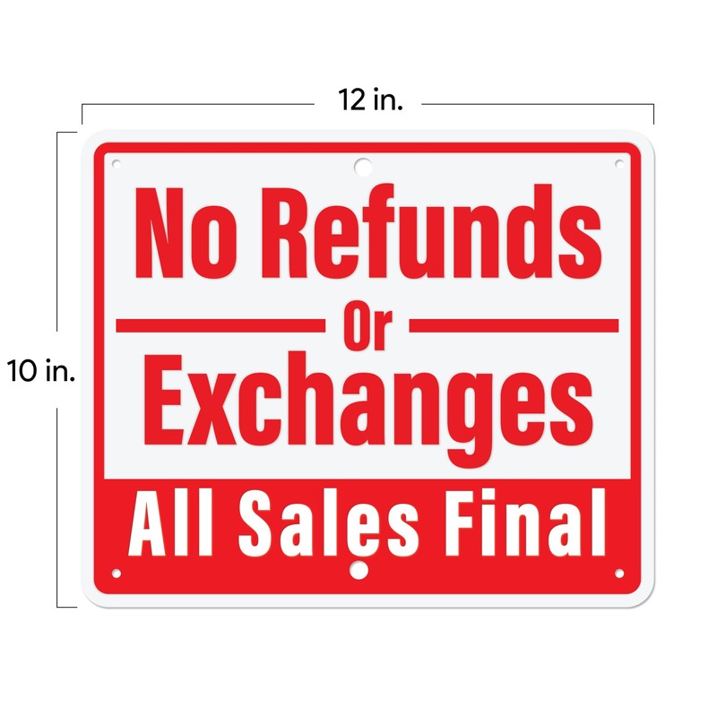 No Refunds or Exchanges, All Sales Final Aluminum Sign Returns
