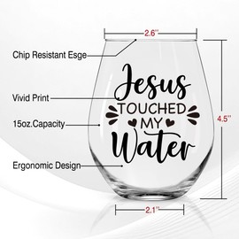 Perfectinsoy Jesus Touched My Water Stemless Wine Glass, Christian Gifts for Christians Friends Neighbors Sisters Sunday School Teachers Mom Dad, Wine Glasses for Christmas Religious Anniversaries