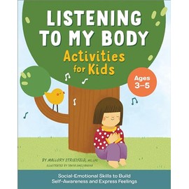 Listening to My Body Activities for Kids: Social-Emotional Skills to Build Self-Awareness and Express Feelings