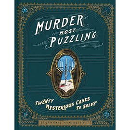 Murder Most Puzzling: 20 Mysterious Cases to Solve (Murder Mystery Game, Adult Board Games, Mystery Games for Adults)
