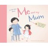 A Little Book About Me and My Mum