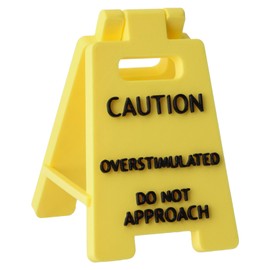 3D Funny Caution Overstimulated Desk Sign, Humorous Gift for Teammates, Coworkers & Boss, Mini Funny Desk Signs Stress Relief Decoration for Office Bedroom School (sign)