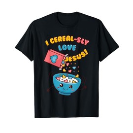 I CEREAL-SLY LOVE JESUS! - Funny Christian Pun - Hearts T-Shirt
