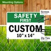 Custom Safety First Sign, OSHA Sign, 10x14 Inches, Rust Free
