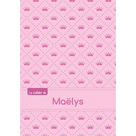 Le cahier de maelys: Cahier maelys - Blanc,96p,A5 - Princesse