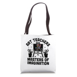 Art Teachers Masters Of Imagination Teaching Teach Teacher Tote Bag
