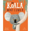 The Koala Who Could: From The World of Rachel Bright
