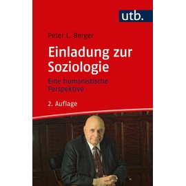 Einladung zur Soziologie: Eine humanistische Perspektive