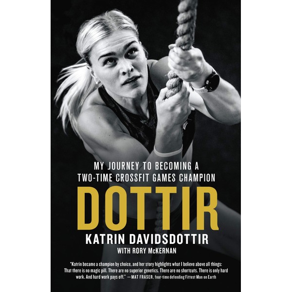Dottir: My Journey to Becoming a Two-Time CrossFit Games Champion