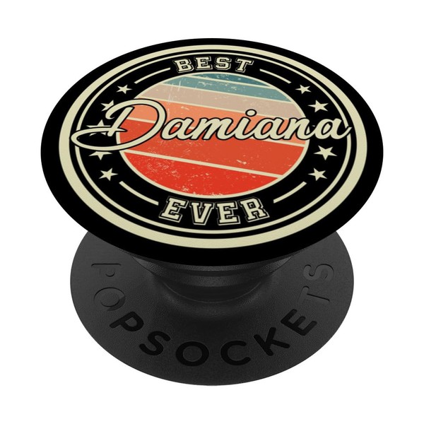 Best Damiana Ever Funny Saying First Name Damiana PopSockets with