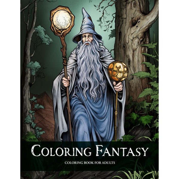 Coloring Fantasy: 40 Coloring pages inspired by the greatest fantasy