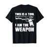 This Is A Tool I Am The Weapon Pistol Gun