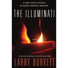 [ [ [ The Illuminati [ THE ILLUMINATI ] By Burkett, Larry ( Author )Oct-06-2004 Paperback