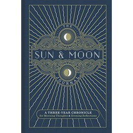 The Sun & Moon Journal: A Three-Year Chronicle for Morning Thoughts & Evening Reflections (Volume 8) (Gilded, Guided Journals)