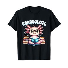 Readsolotl Pink Kawaii Axolotl Read Book Lover Funny Reading T-Shirt